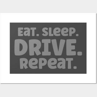 Eat Sleep Drive Repeat Car Lover T-Shirt Posters and Art